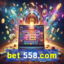 bet 558.com
